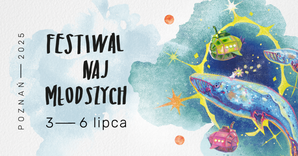 Blog: Festiwal Najmłodszych 2025