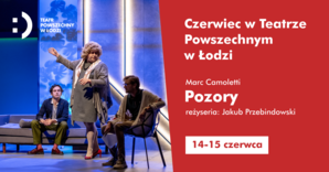 Blog: Teatr Powszechny w Łodzi – Pozory